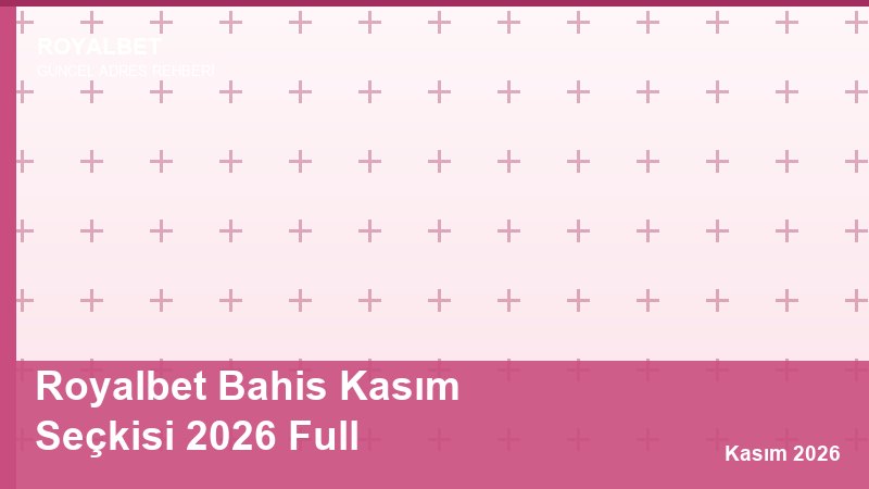 Royalbet Bahis Kasım Seçkisi 2026 Full