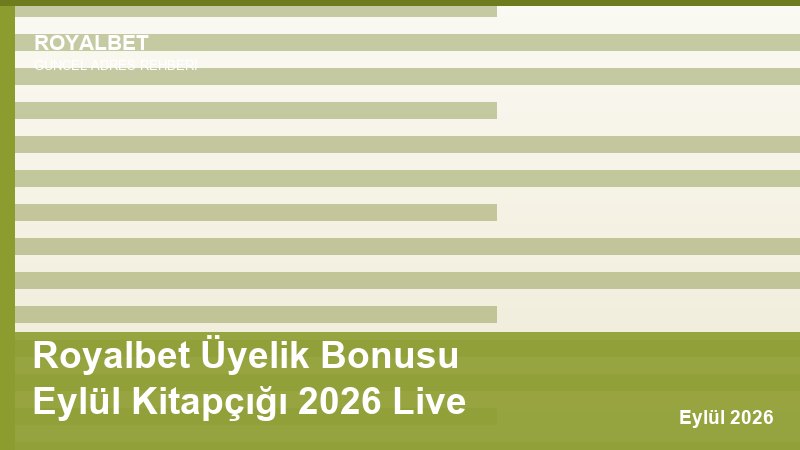 Royalbet Üyelik Bonusu Eylül Kitapçığı 2026 Live